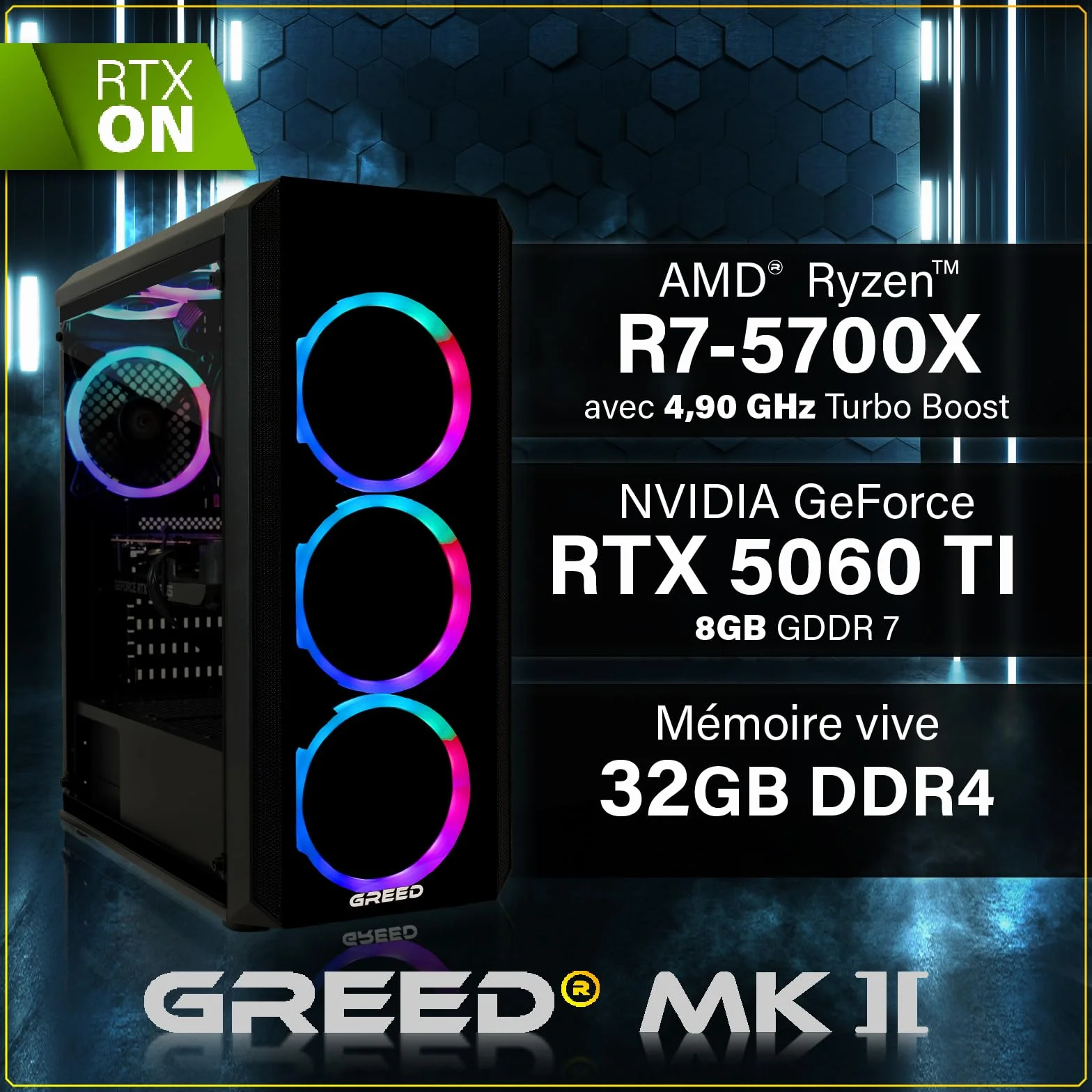 Greed MK2 PC Gamer AMD Ryzen 7 5700X Nvidia Geforce RTX 5060 Ti 8Go 4.6 GHz 32 Go DDR4 RAM 1 TB SSD WLAN W11 Pro