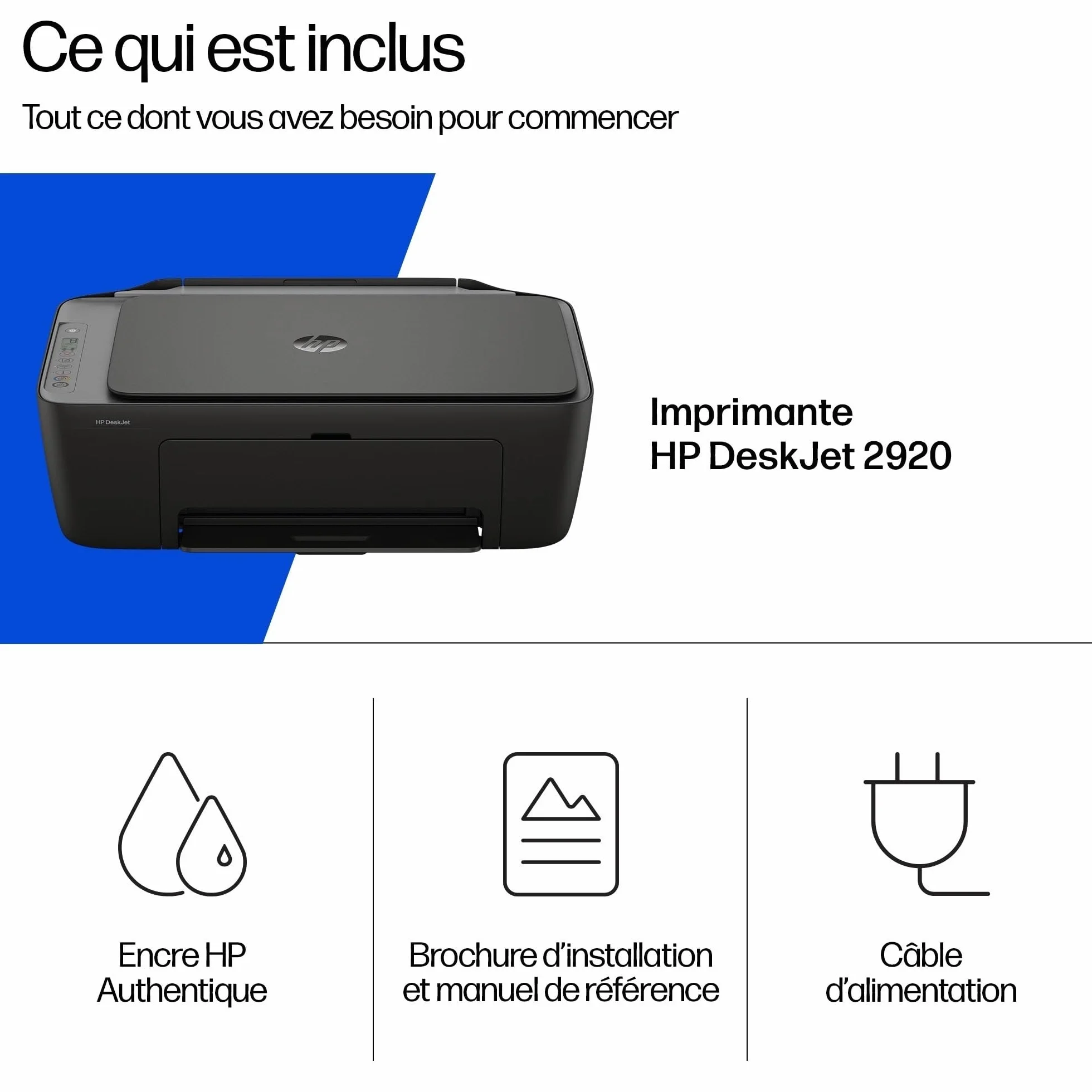 HP DeskJet 2920 Imprimante Multifonction Jet d’Encre A4 Couleur Recto/Verso Manuel 7,5 ppm Wi-Fi Noire